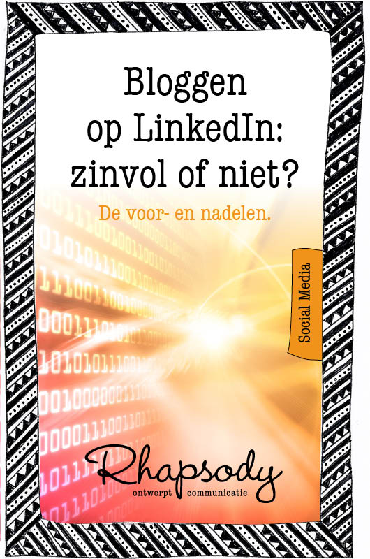 Je Blog Op LinkedIn: Zinvol Of Niet?